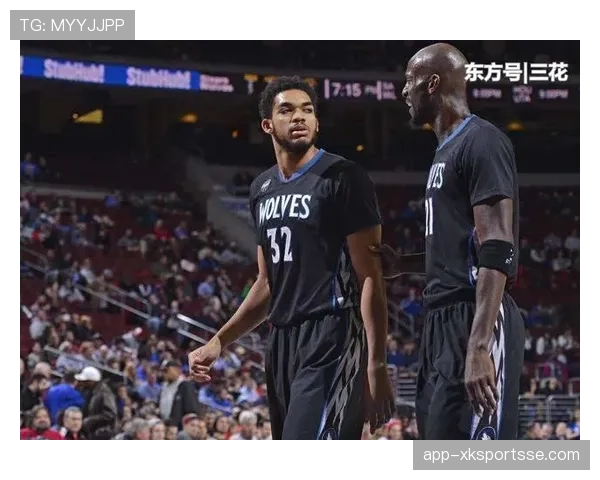 卡尔-安东尼·唐斯篮下得分稳定拉开内线差距提升团队效率